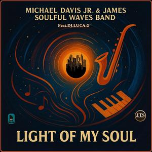 Light of my Soul (feat. Michael Davis Jr & James Soulful Band) (Soulful House Club Mix)