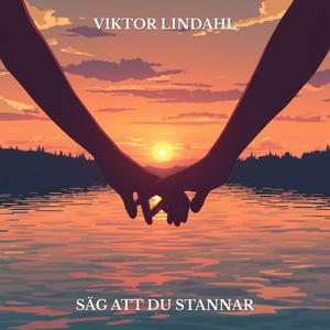 Säg att du stannar
