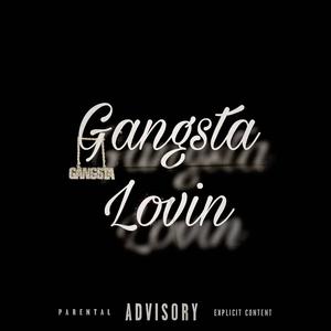 Gangsta Lovin (feat. MostWanted JR)