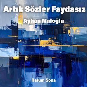 Artık Sözler Faydasız