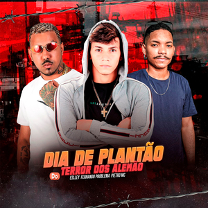 Dia de Plantão do Terror dos Alemão