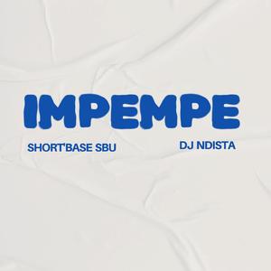 Impempe (feat. Dj Ndista)