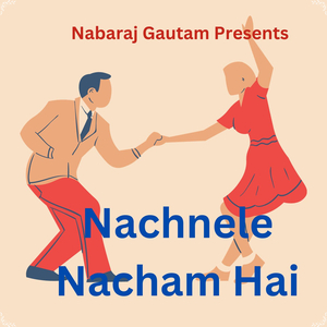 Nachnele Nacham Hai