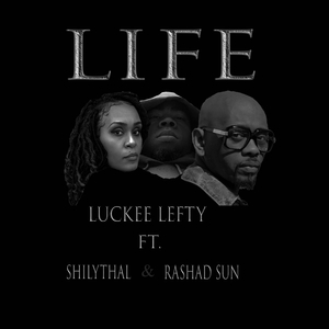 Life (feat. Rashad Sun & Shi-Lythal)