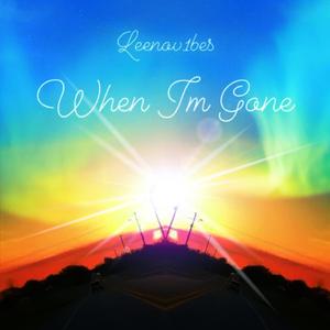 WHEN I'M GONE