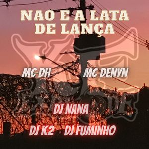 Nao e a Lata de Lança