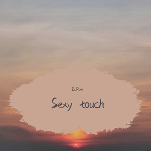 盛夏派对+“ Sexy touch”