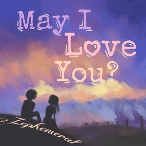 May I Love You