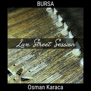 Bursa (Live Street Session)