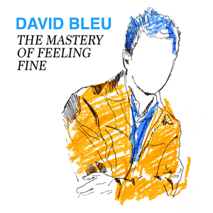 The mastery of feeling fine