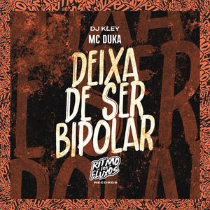 Deixa de Ser Bipolar