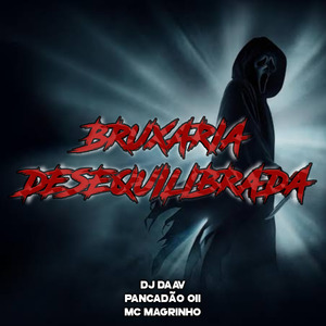 BRUXARIA DESEQUILIBRADA (Remix)
