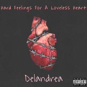 Hard Feelings for a Loveless Heart