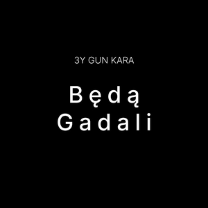 Będą Gadali