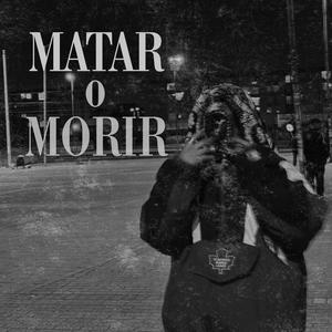 Matar o Morir