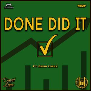 Done Did It (feat. David Lopez)