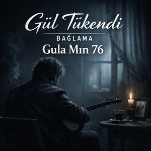 Gül Tükendi Bağlama