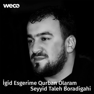 İgid Esgerime Qurban Olaram