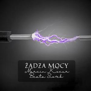 Żądza mocy (feat. Beata Siołek)