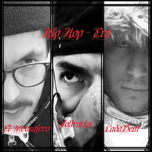 HipHop-Era (feat. El Mensajero, Voltracks & Alfarero aka concreto)