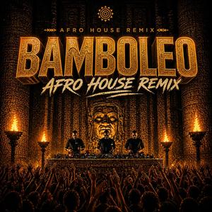 BAMBOLEO (Afrohouse)