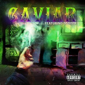 Caviar (feat. 5500PK)