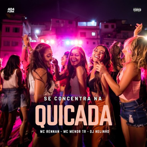 Se Concentra na Quicada