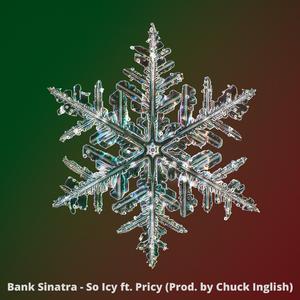 So Icy (feat. Pricy & Chuck Inglish)