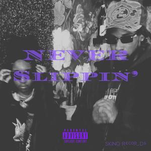 NEVER $LIPPIN’