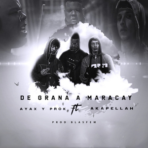 De Graná a Maracay (feat. Akapellah, Blasfem)