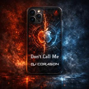 Don't Call me (on my Iphone) (Extended)