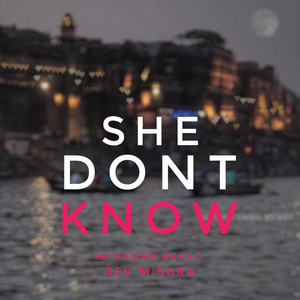 She Dont Know