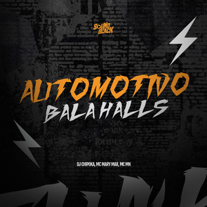 Automotivo Bala Halls