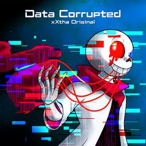 Data Corrupted (Fatal Error Theme)