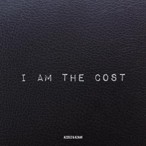 I Am the Cost