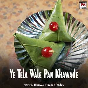 Ye Tela Wale Pan Khawade
