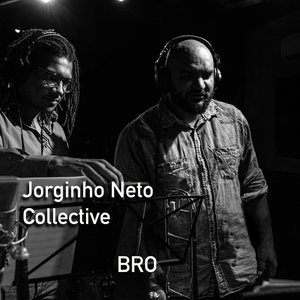 Jorginho Neto Collective - Bro