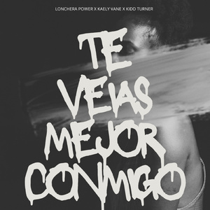 Te Veias Mejor Conmigo