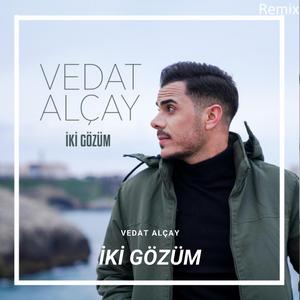 İki Gözüm