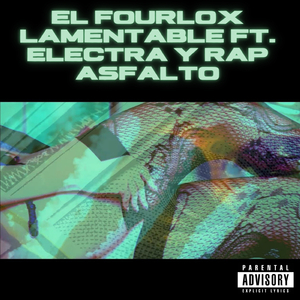Lamentable (feat. Electra rap & Rap Asfalto)