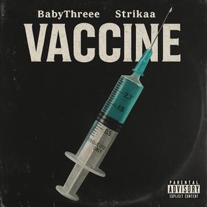 Vaccine (feat. Baby 3)