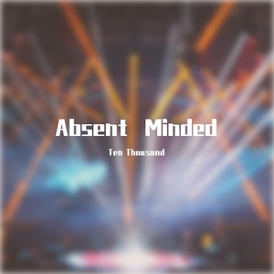 Absent Minded (Extended Mix)