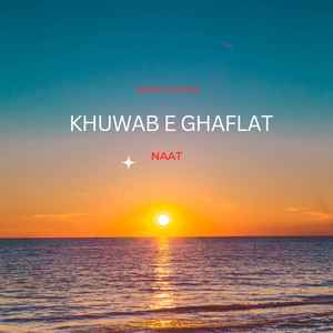 Khuwab E Ghaflat Naat