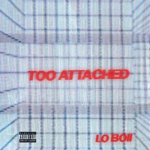Too Attached