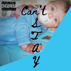 Can’t stay