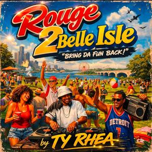 Rouge 2 Belle Isle (Bring da Fun Back)