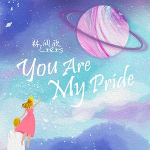 You're my pride