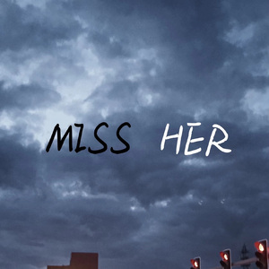 Miss Her