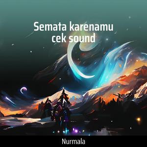 Semata Karenamu Cek Sound