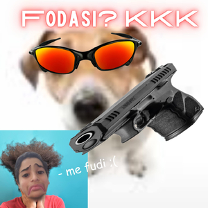 fodasi? kkk